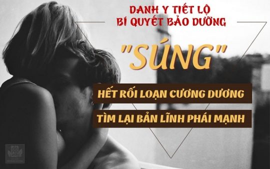Danh y tiết lộ cách chữa rối loạn cương dương giúp "cậu nhỏ" bảo gì nghe nấy