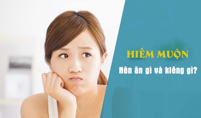 Hiếm muộn nên ăn gì
