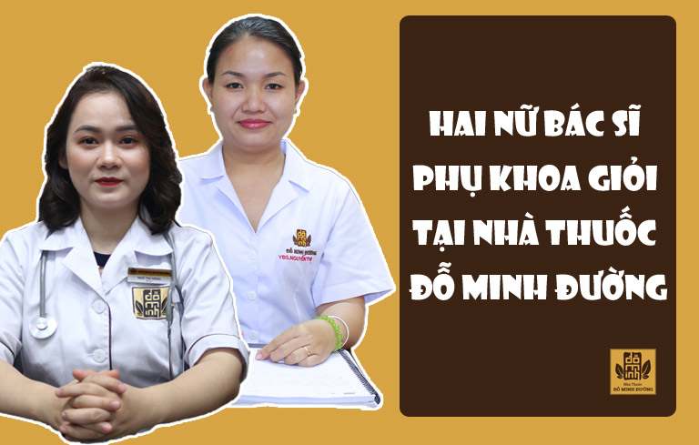 Hai nữ bác sĩ chính điều trị bệnh phụ khoa tại Đỗ Minh Đường