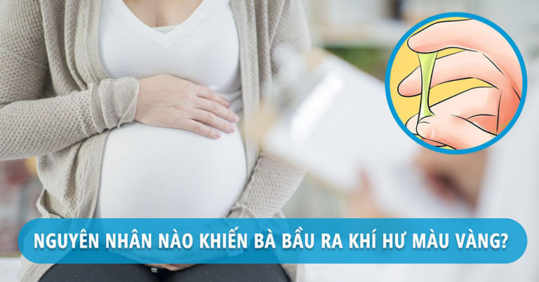 Ra khí hư màu vàng khi mang thai