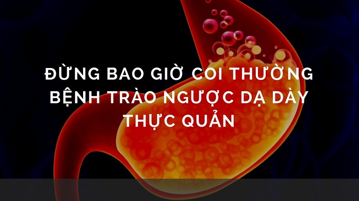 trào ngược dạ dày có nguy hiểm không