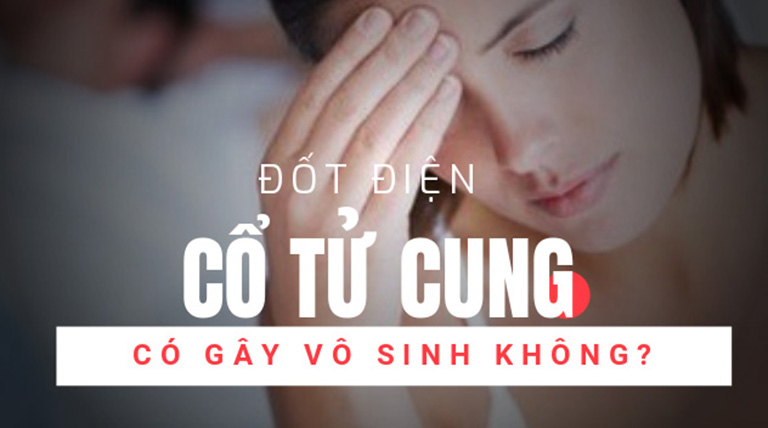Viêm cổ tử cung có nên đốt không?