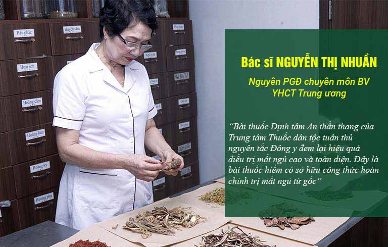 Bác sĩ Nguyễn Thị Nhuần đánh giá cao về hiệu quả và tính an toàn trong điều trị mất ngủ của bài thuốc Định tâm An thần thang
