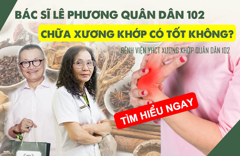 Bác sĩ Lê Phương Quân dân 102 chữa xương khớp có tốt không?